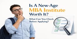 Is a New Age MBA Institute Worth It Key Factors to Check Before Applying